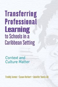 Cover image for Transferring Professional Leadership to Schools in a Caribbean Setting