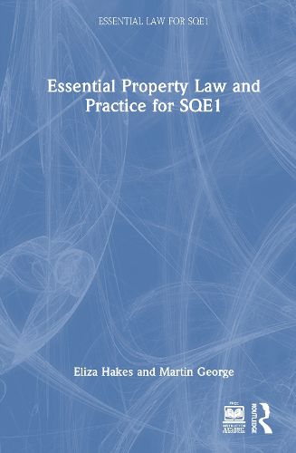 Cover image for Essential Property Law and Practice for SQE1