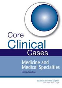 Cover image for Core Clinical Cases in Medicine and Medical Specialties: A problem-solving approach