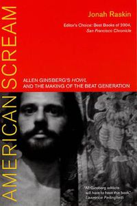 Cover image for American Scream: Allen Ginsberg's Howl and the Making of the Beat Generation