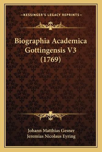 Biographia Academica Gottingensis V3 (1769)