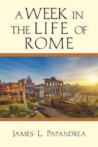 Cover image for A Week in the Life of Rome