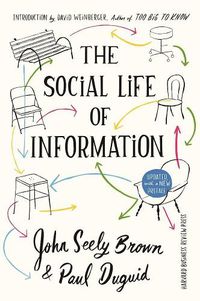 Cover image for The Social Life of Information: Updated, with a New Preface