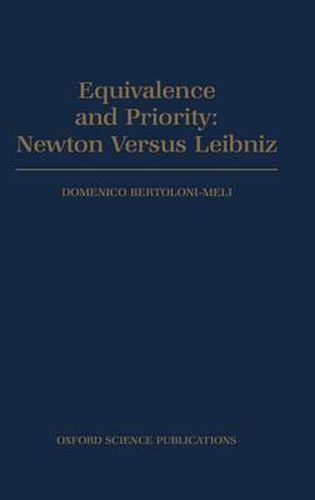 Equivalence and Priority: Newton Versus Leibniz, Including Leibniz's Unpublished Manuscripts on the  Principia