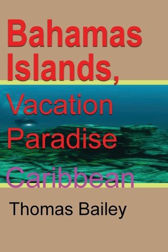 Cover image for Bahamas Islands, Vacation Paradise