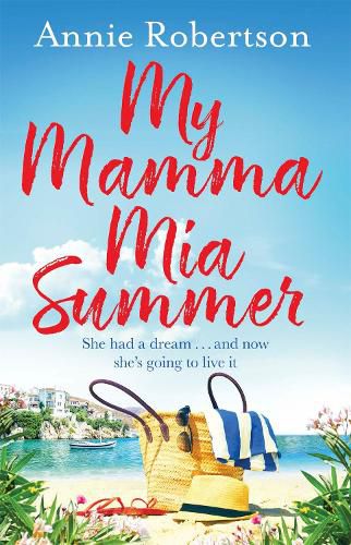 My Mamma Mia Summer: A feel-good sunkissed read to escape with in 2022!