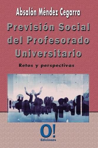 Cover image for Prevision Social del Profesorado Universitario: Retos y Perspectivas