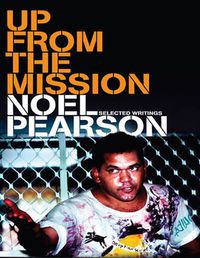 Cover image for Up from the Mission: Selected Writings