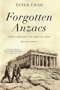 Cover image for Forgotten Anzacs: the campaign in Greece, 1941