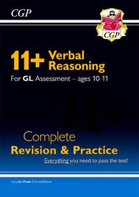 Cover image for 11+ GL Verbal Reasoning Complete Revision and Practice - Ages 10-11 (with Online Edition)