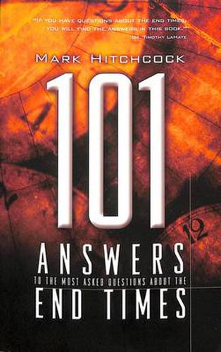 Cover image for 101 Answers to the Most Asked Questions About End Times