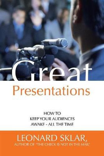 Cover image for Great Presentations: How to Keep Your Audiences Awake - All the Time