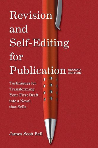 Cover image for Revision and Self Editing for Publication: Techniques for Transforming Your First Draft into a Novel that Sells