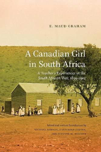 Cover image for A Canadian Girl in South Africa: A Teacher's Experiences in the South African War, 1899-1902