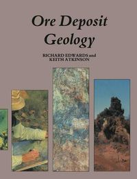 Cover image for Ore Deposit Geology and its Influence on Mineral Exploration