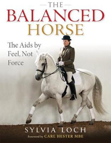 Cover image for The Balanced Horse: The Aids by Feel, Not Force