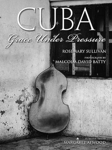 Cuba: Grace Under Pressure