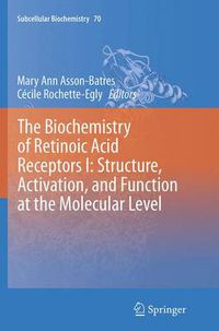 Cover image for The Biochemistry of Retinoic Acid Receptors I: Structure, Activation, and Function at the Molecular Level