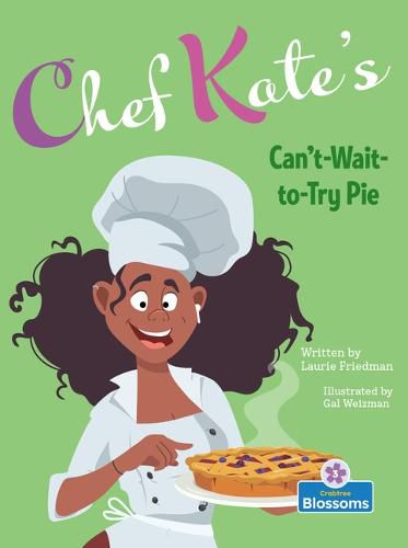 Cover image for Chef Kate's Can't-Wait-To-Try Pie