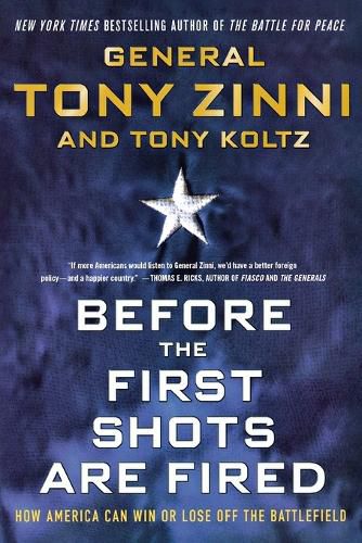 Cover image for Before the First Shots Are Fired: How America Can Win or Lose Off the Battlefield