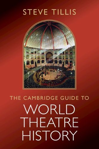 Cover image for The Cambridge Guide to World Theatre History