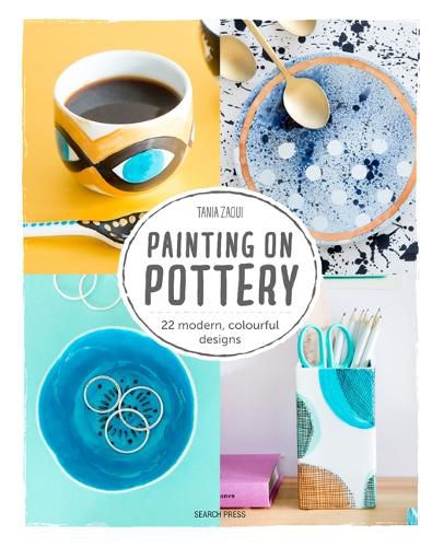 Cover image for Painting on Pottery: 22 Modern, Colourful Designs