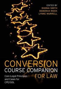 Cover image for Conversion Course Companion for Law: Core Legal Principles and Cases for CPE/GDL