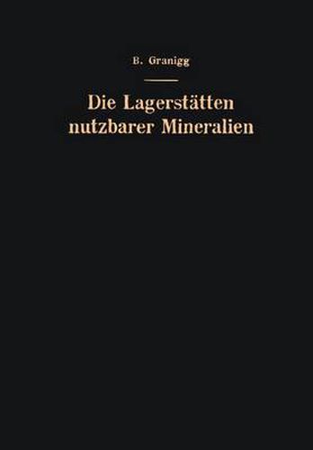 Cover image for Die Lagerstatten nutzbarer Mineralien: Ihre Entstehung, Bewertung und Erschliessung