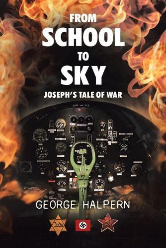 Cover image for From School to Sky: Joseph's Tale of War