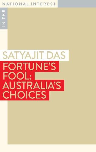 Fortune's Fool: Australia's Choices