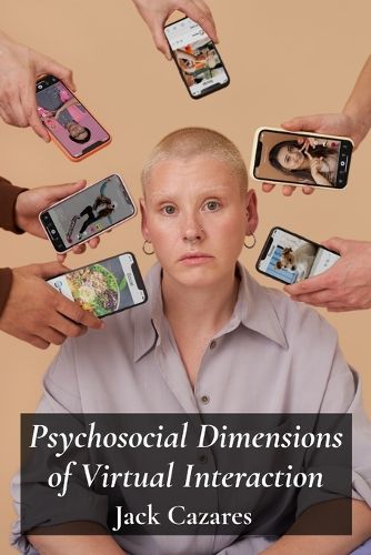 Cover image for Psychosocial Dimensions of Virtual Interaction