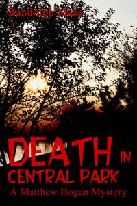 Cover image for Death in Central Park: A Matthew Hogan Mystery