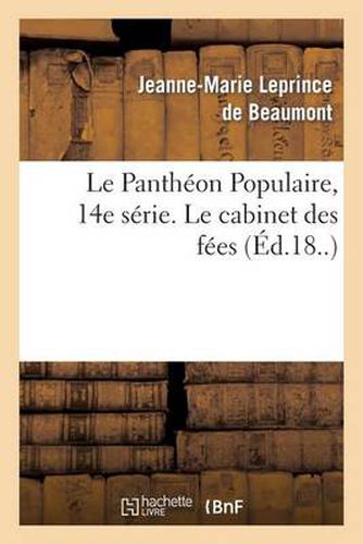 Le Pantheon Populaire, 14e Serie. Le Cabinet Des Fees