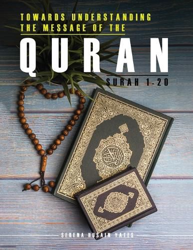 Cover image for Towards Understanding The Message of the Quran