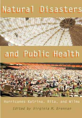 Cover image for Natural Disasters and Public Health: Hurricanes Katrina, Rita, and Wilma