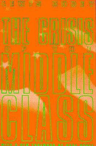 Cover image for The Crisis of the Middle Class