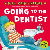 Cover image for Going to the Dentist (First Experiences with Biff, Chip & Kipper)