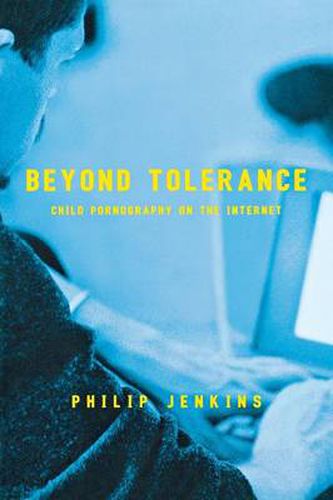 Cover image for Beyond Tolerance: Child Pornography on the Internet