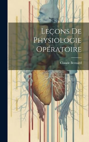 Cover image for Lecons De Physiologie Operatoire