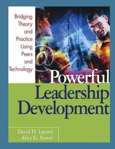 Cover image for Powerful Leadership Development: Bridging Theory and Practice Using Peers and Technology