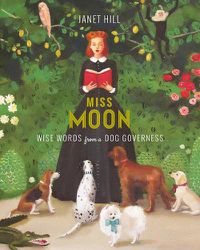 Cover image for Miss Moon: Wise Words from a Dog Governess