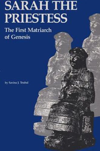 Cover image for Sarah the Priestess: The First Matriarch of Genesis