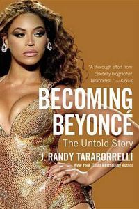 Cover image for Becoming Beyonce: The Untold Story