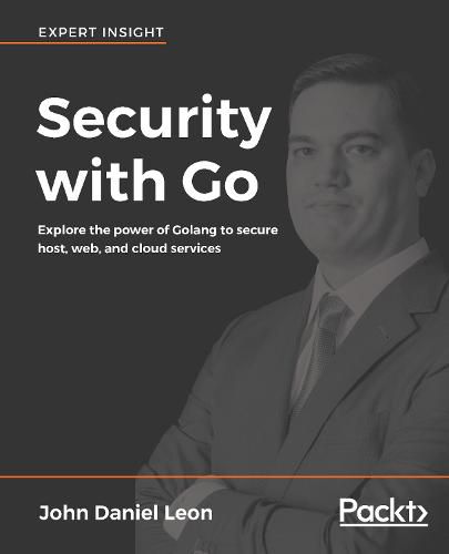 Cover image for Security with Go: Explore the power of Golang to secure host, web, and cloud services