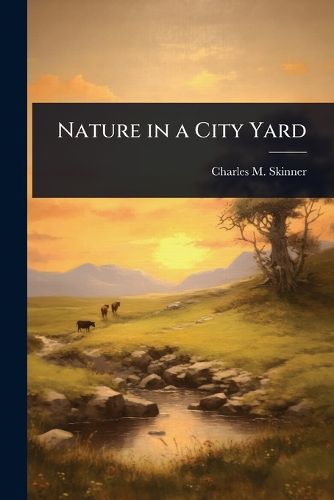 Cover image for Nature in a City Yard