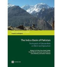 Cover image for The Indus Basin of Pakistan: The Impacts of Climate Risks on Water and Agriculture