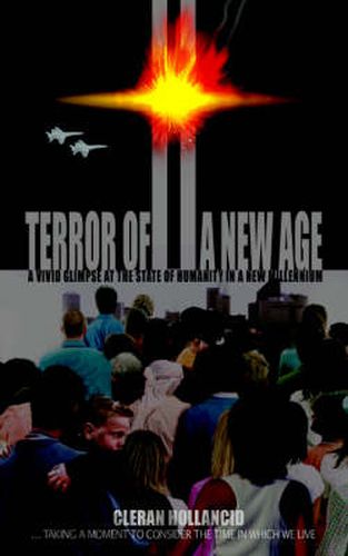 Cover image for Terror of a New Age: A Vivid Glimpse at the State of Humanity in a New Millennium