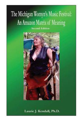 Cover image for The Michigan Womyn's Music Festival: An Amazon Matrix of Meaning