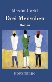 Cover image for Drei Menschen: Roman