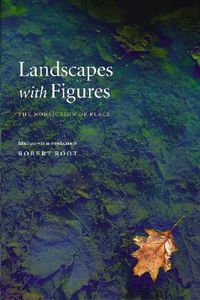 Cover image for Landscapes with Figures: The Nonfiction of Place
